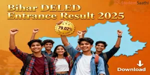  Bihar DElEd Entrance Result 2025 OUT: 79.02% Candidates Pass, Download Directly Here