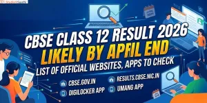  CBSE Class 12 Result 2026 Likely By April End: Official Websites, Apps and Steps to Check